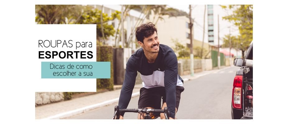 Roupa para esportes: dicas de como escolher a sua