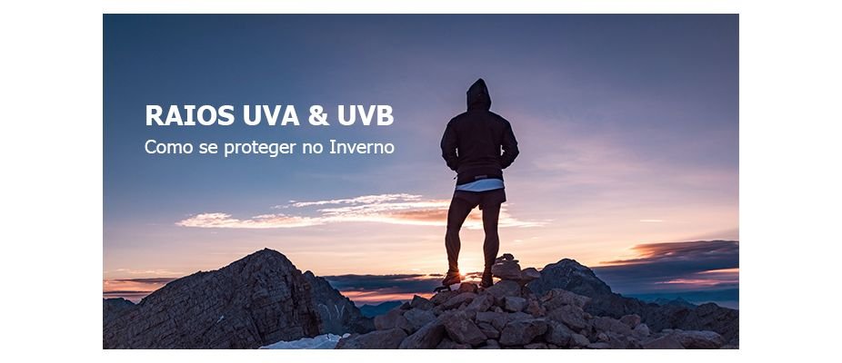 Raios UVA e UVB: Como se proteger no Inverno