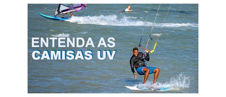 Entenda as Camisas UV